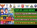 IPL 2025 -8 Big News for IPL on 1 Dec (IPL 2025 Replacements, Eng Players BANNED, M Shami Ruled out)