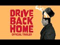 Drive Back Home (2024) | Official Trailer