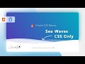 CSS Wavy Background Animation | CSS ONLY | Free