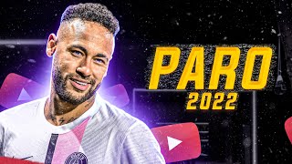 Neymar Jr 2022 | Paro ( Speed Up ) skills & Goals | 4K