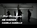 HE KNOWS - CAMILA CABELLO I NOAH Choreography / Urban Play Dance Academy