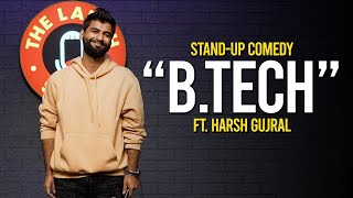 B.Tech - Stand up Comedy By Harsh GujralB.Tech - Stand up Comedy By Harsh Gujral