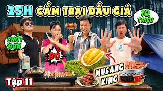 Thử Thách 25h Cắm Trại Bằng Cách ĐẤU GIÁ Trong Rừng Thông  - Tập 11