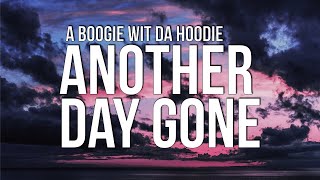 A Boogie Wit da Hoodie - Another Day Gone (Lyrics) ft. Khalid