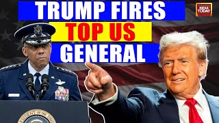 LIVE: Trump Fires Top US General News | Trump Fires Charles Q Brown | Trump And US Military News