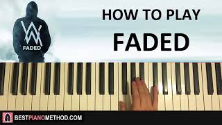 HOW TO PLAY - Alan Walker - Faded (Piano Tutorial Lesson)