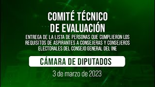 🔴Reunión del Comité Técnico de Evaluación para elección de Consejeras y Consejeros del INE