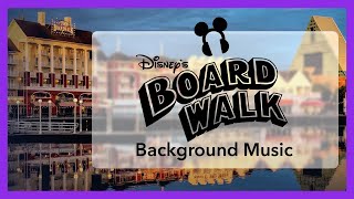 Disney's BoardWalk Resort Background Music - Walt Disney World