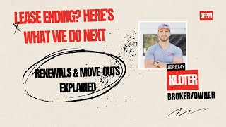 Lease Ending? Here’s What We Do Next (Renewals + Move-Outs Explained)
