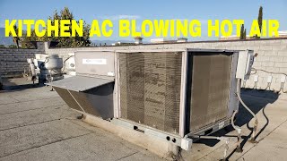 KITCHEN AC IS BLOWING HOT AIR