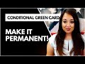 Conditional Green Card [Convert to Permanent!]