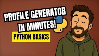 Python Basics: Profile Generator in Minutes! | Perfect for Beginners