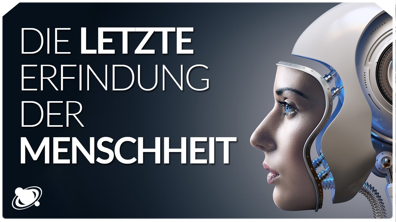 KI - Die Letzte Erfindung Der Menschheit (2019) - YouTube