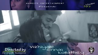 Vizhiyale Ennai Kollathey - 4K Tamil Album Song Promo