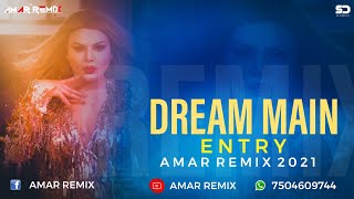 Rakhi Sawant | Dream Mein Entry | Dj Amar Remix 2021 | Mp3 DOWNLOAD IN DESCRIPTION