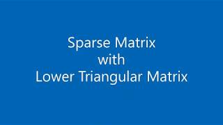 Sparse matrix with lower triangle matrix in Data Structure Tutorial in Hindi by Apurva Vashist