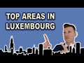 Which Area in LUXEMBOURG CITY Should You Live in?