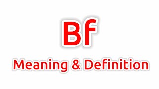 Bf Meaning | Bf Meaning In English | Meaning Of Bf | What Is The Meaning Of Bf