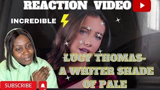 😍ABSOLUTELY INCREDIBLE!|LUCY THOMAS-A WHITER SHADE OF PALE (Official music video)|REACTION VIDEO