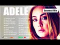 Adele Greatest Hits 2024 - Adele Playlist 2023 & 2024 - Best Songs Full Album