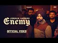 Enemy (Official Video) Jordan Sandhu | New Punjabi Songs 2024| Latest Punjabi Songs 2024