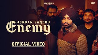 Enemy (Official Video) Jordan Sandhu | New Punjabi Songs 2024| Latest Punjabi Songs 2024