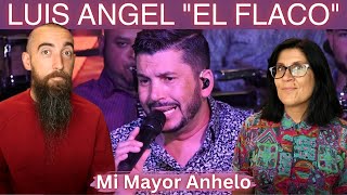 Luis Angel "El Flaco" - Mi Mayor Anhelo (REACTION) with my wife