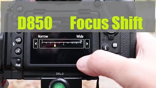 Nikon D850 Focus Shift -  Focus stacking Macro and Landscape Images