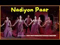 Nadiyon Paar || Jariya & Theprit's Wedding Dance Performance | Sangeet Night