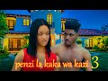 PENZI LA KAKA WA KAZI 💞 | Love Story Full episode 3