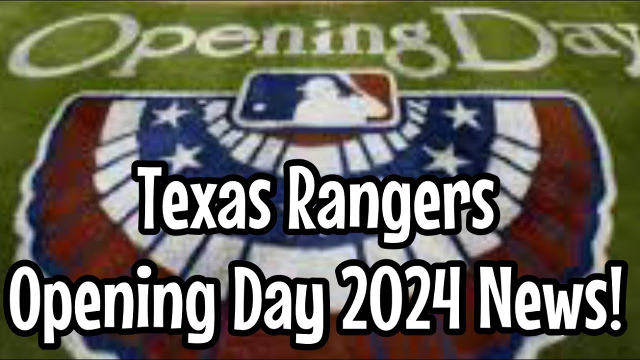 Texas Rangers Opening Day 2024 News & More! - YouTube