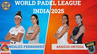 BEA GONZÁLEZ-CLAUDIA FERNÁNDEZ VS MARTA ORTEGA-SOFÍA ARAÚJO World Padel League Mumbai 2025