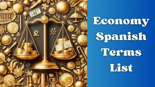 Economy Spanish Words | Economics Vocabulary (Native Spanish Speaker Pronunciation)