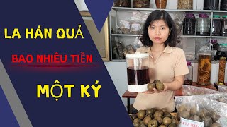 Quả La Hán Bao Nhiêu Tiền Một Ký? Uống La Hán Quả Hàng Ngày Có Tốt Không? Hotline: 0868184777