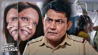 खूबसूरती की सज़ा? दिल दहला देने वाला Acid Attack Case | CRIME PATROL | NEW EPISODE