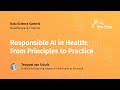 Responsible AI in Health: From Principles to Practice