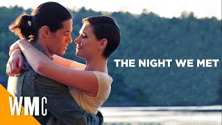 The Night We Met | Full Movie | Romantic Drama | Sarah Joy Byington, Lorenzo A. Rodriguez | WMC