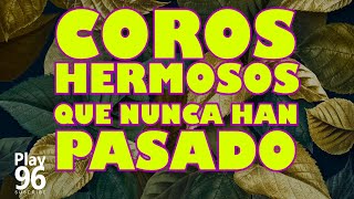 COROS CRISTIANOS | COROS PARA TRABAJAR | FULL HD PENTECOSTALES