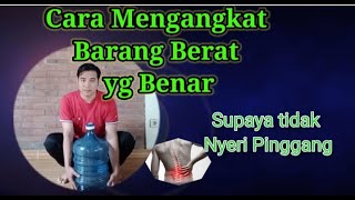 Cara mengangkat Benda Berat agar tidak sakit pinggang