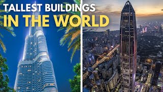 10 Skyscrapers That Are the Tallest Buildings in the World