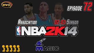 MWG -- NBA 2K14 (UBR) -- Orlando Magic Association, Episode 72