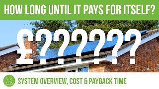 How Long to pay off Solar Panels \u0026 Battery - System Overview, Cost \u0026 Payback Time!