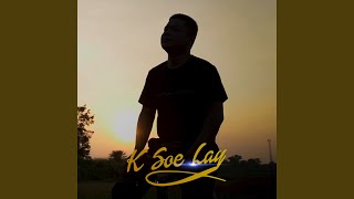 ၵၢဝ်ႇထိုင်ၵူၼ်းၼိူဝ်ၾႃႉ - K Soe Lay