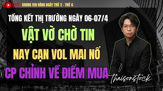 Nhận định thị trường chứng khoán 06-07/4: tắt vol có nổ đón tin, top cổ phiếu cơ hội thái sơn stock
