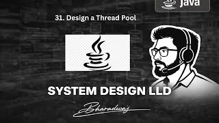 31. Design a Thread Pool : Java