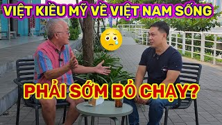 BỎ MỸ VỀ VIỆT NAM SỐNG RỒI SẼ SỚM BỎ CHẠY? THỰC HƯ RA SAO VIỆT KIỀU MỸ CHIA SẺ || Nick Nguyen