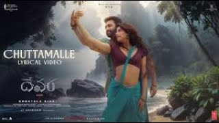 Chuttamalle Full Video Song| Devara 2024 | NTR | Janhvi Kapoor | SHILPA ROA | Anirudh | Devara Songs