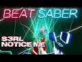 Notice Me – S3RL ft Dorian Electra & Nikolett | Render | Quest 2 | Beat Saber