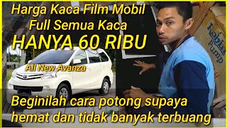 Tehknik Cara potong kaca film - All New Avanza yang benar agar tidak banyak terbuang