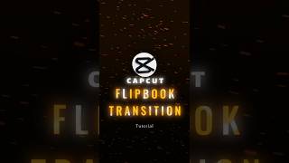 CAPCUT | FLIPBOOK TRANSITION TUTORIAL 🔥⚡ | #shorts #tutorial #edit #viral